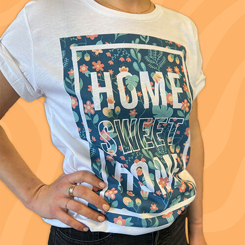 DTG T-Shirt - Home Sweet Home